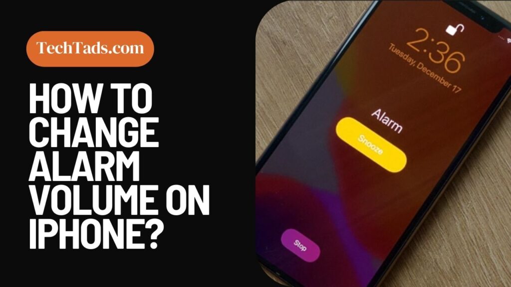 How To Change Alarm Volume On iPhone