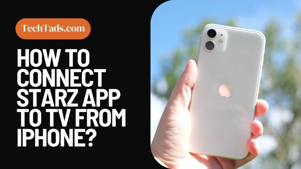 How To Connect STARZ App To TV From iPhone