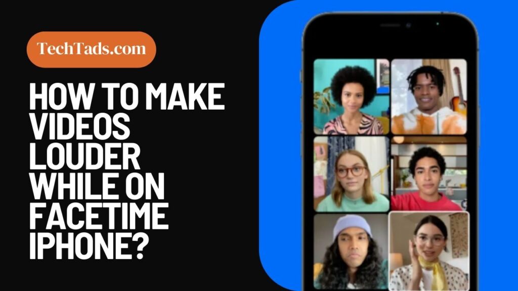 How To Make Videos Louder While On Facetime iPhone