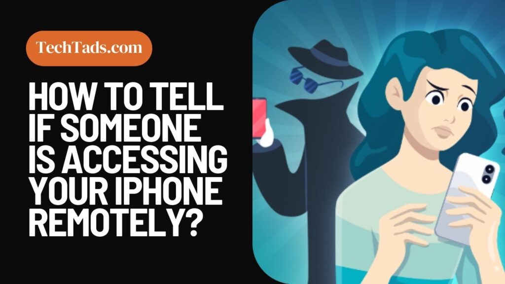 How To Tell If Someone Is Accessing Your iPhone Remotely