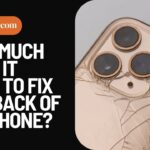 How Much Does It Cost To Fix The Back Of An iPhone