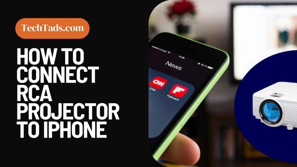 How To Connect RCA Projector To iPhone