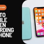 How To Disable Screen Recording On iphone