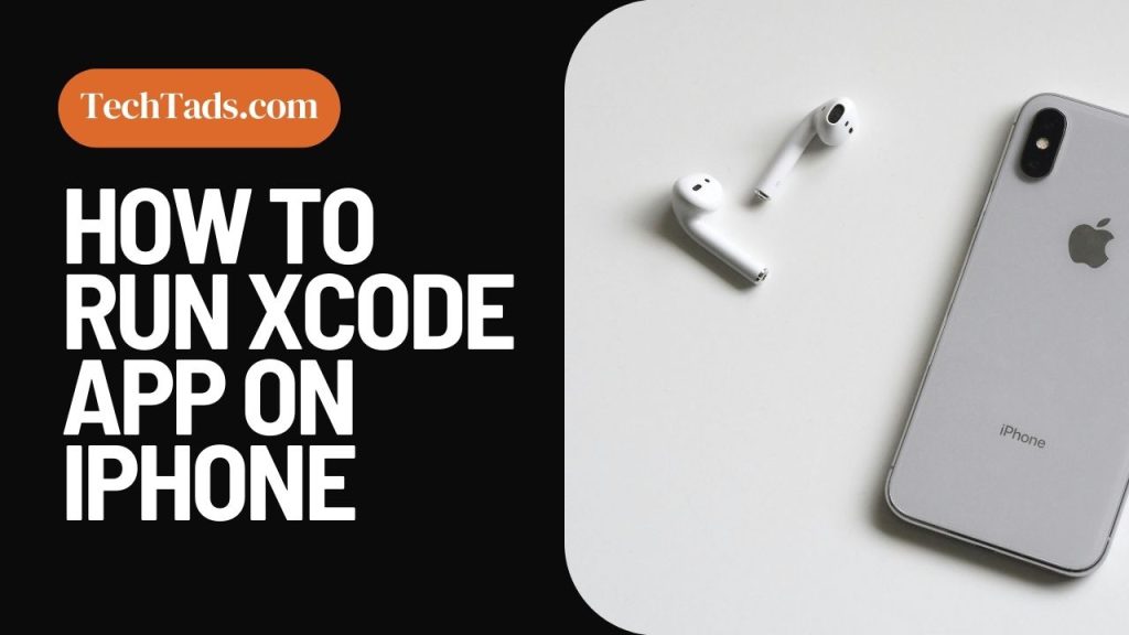 How To Run Xcode App On iphone