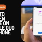 How To Screen Share On Google Duo On iphone