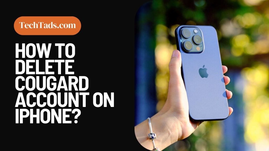 How To Delete CougarD Account On iPhone