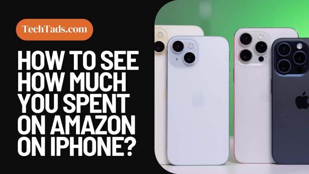 How To See How Much You Spent On Amazon On iPhone