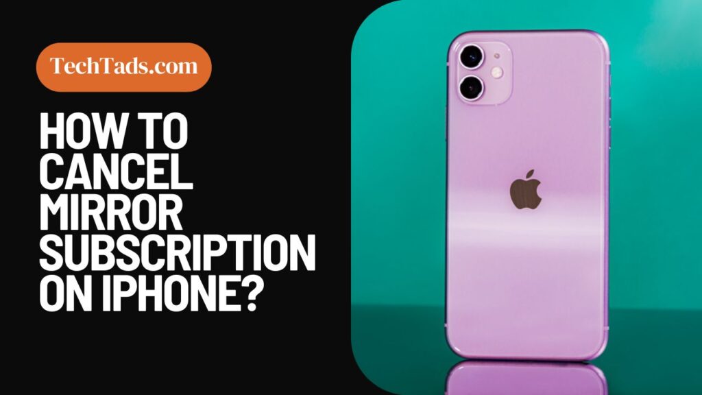 How To Cancel Mirror Subscription On iPhone