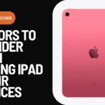 Factors To Consider When Getting iPad Repair Services