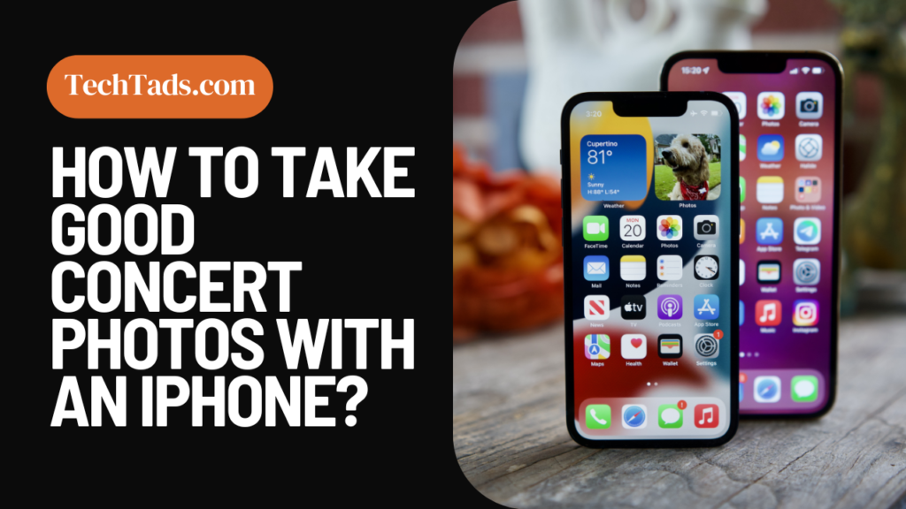 How To Take Good Concert Photos With An iPhone