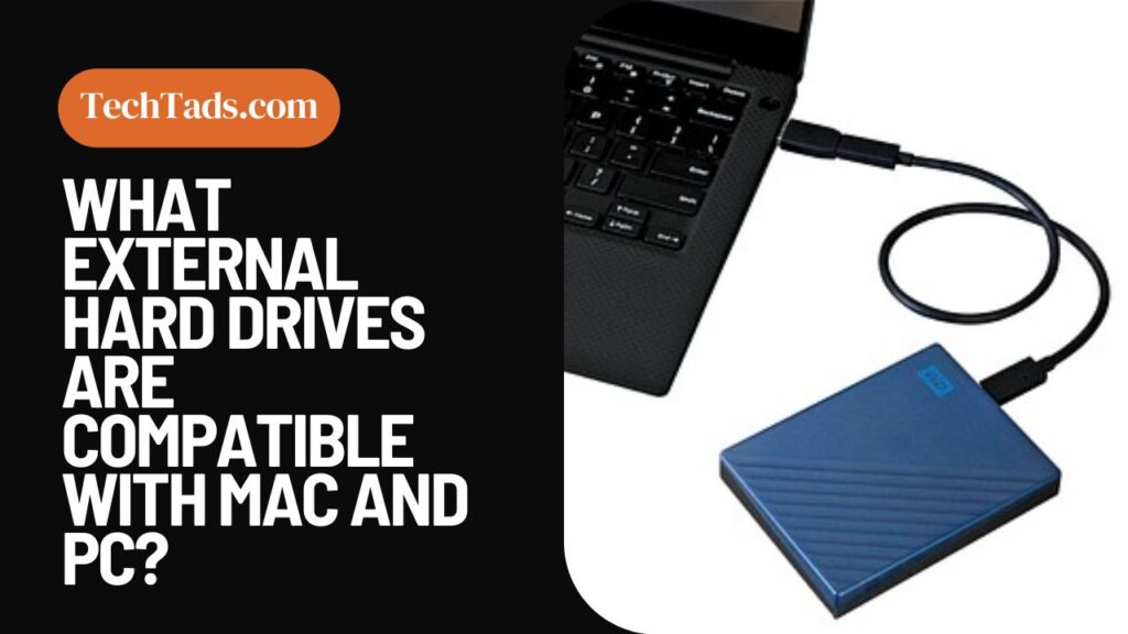 What External Hard Drives Are Compatible With Mac And PC