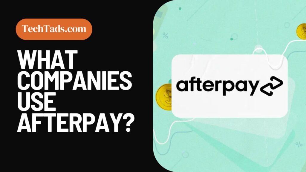 What Companies Use AfterPay