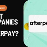 What Companies Use AfterPay