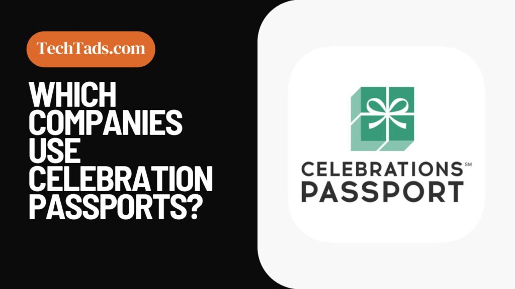 Which Companies Use Celebration Passports