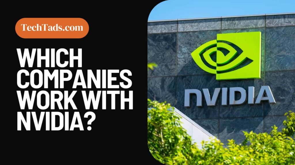 Which Companies Work With Nvidia