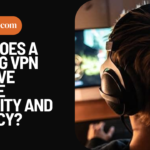 How does a gaming VPN improve online security and privacy