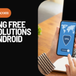 Leading Free VPN Solutions for Android Users