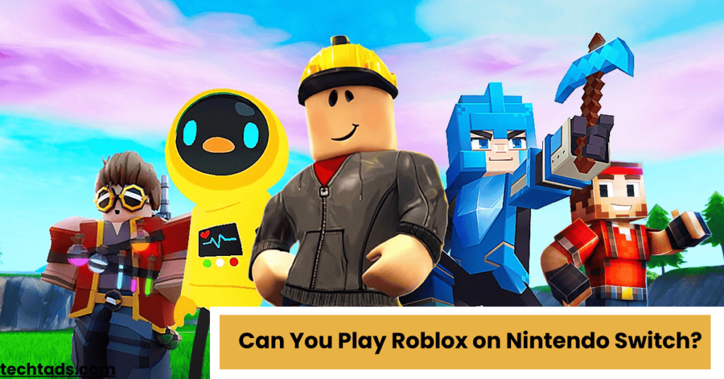 Can You Play Roblox on Nintendo Switch