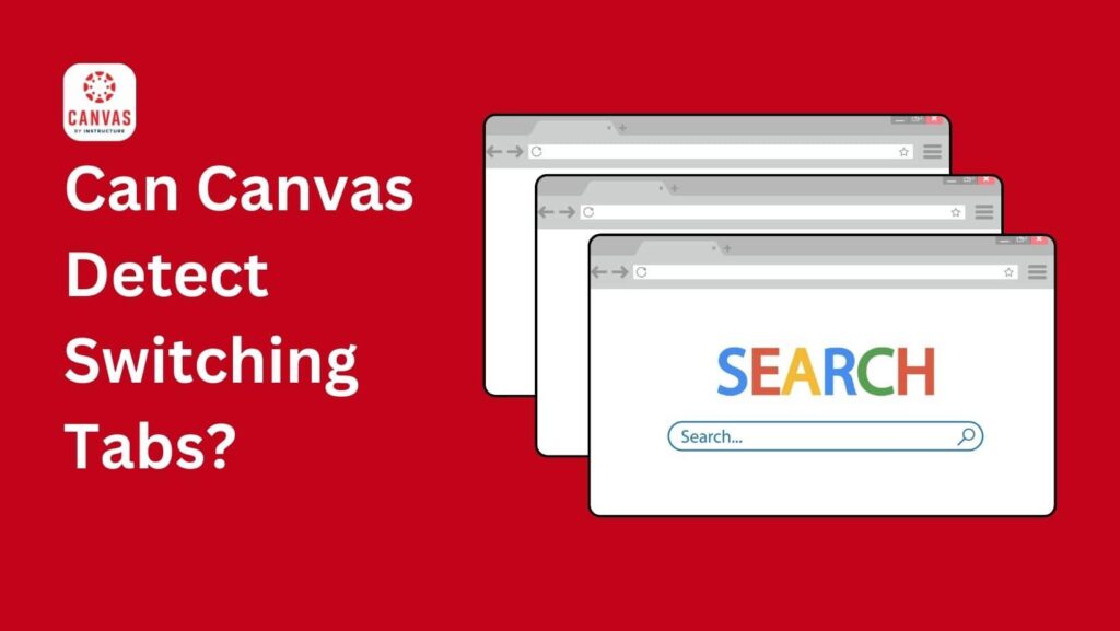 Does Canvas See If You Switch Tabs Truth Revealed