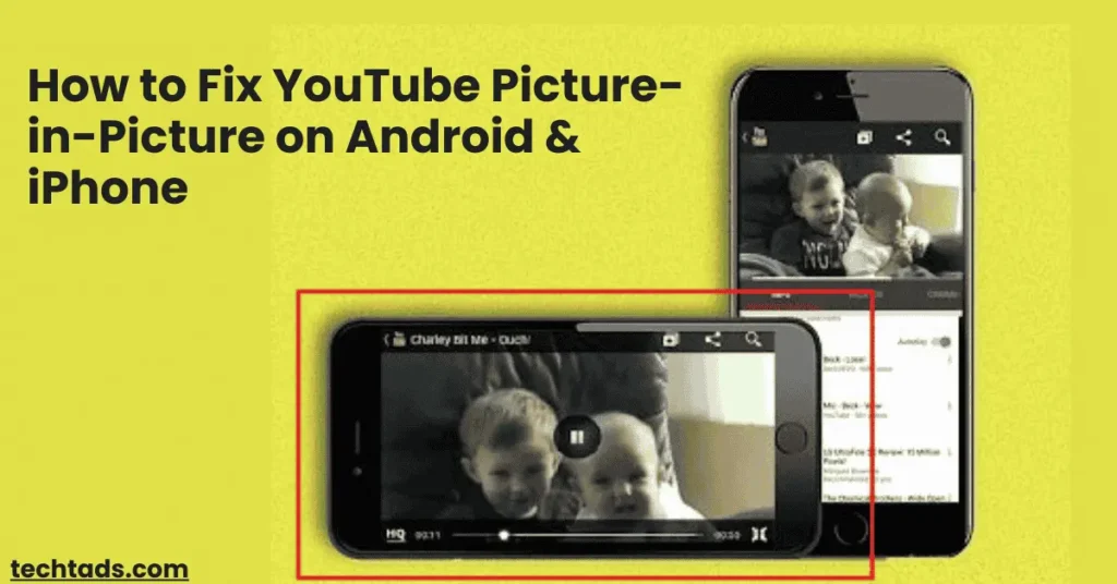 How to Fix YouTube Picture-in-Picture on Android & iPhone