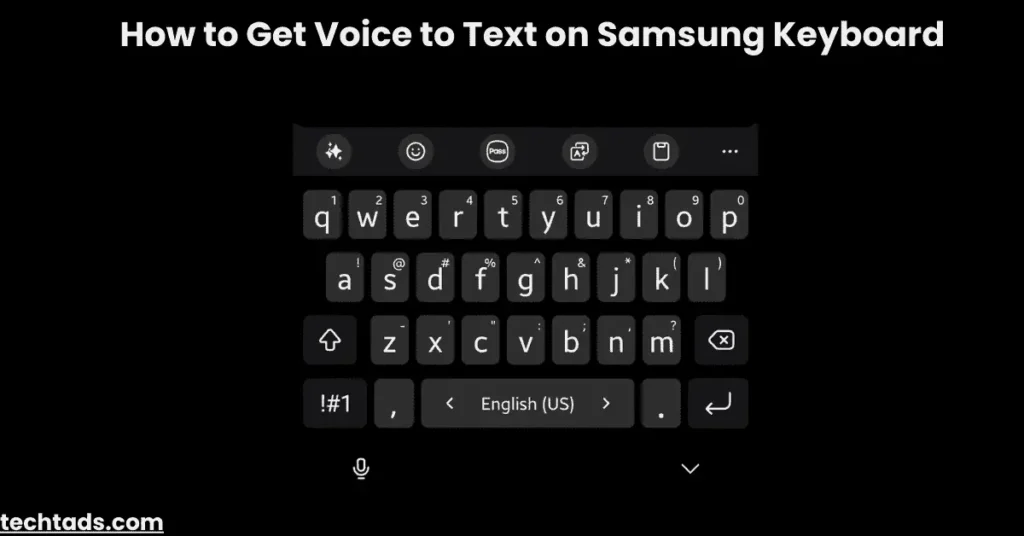 How to Get Voice to Text on Samsung Keyboard