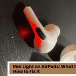 Red Light on AirPods What It Means and How to Fix It