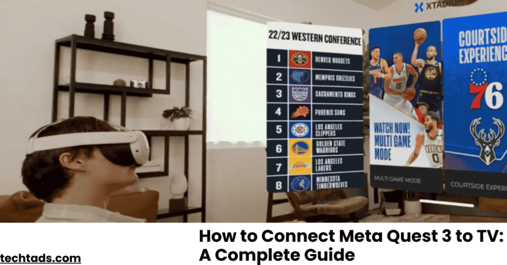 How to Connect Meta Quest 3 to TV